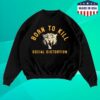 Social Distortion Store Merch Born To Kill Roar Crewneck Fleece