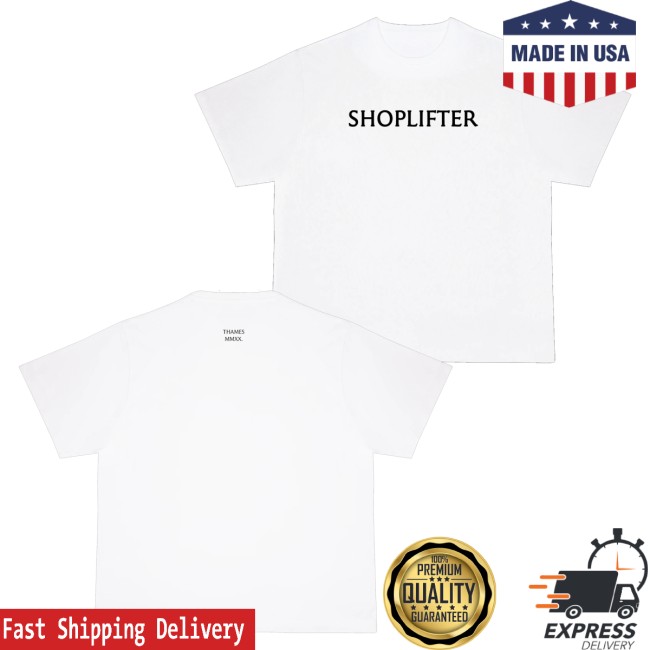 Thames Mmxx Merch Store Shoplifter Tee 5 Thames Mmxx Merch Store Shoplifter Tee