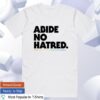 The Bitter Southerner Store Merch Abide No Hatred Pride Edition T-Shirt White