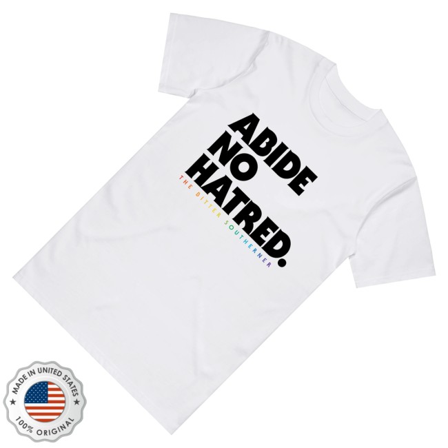 The Bitter Southerner Store Merch Abide No Hatred Pride Edition T-Shirt White