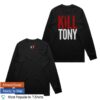 The Kill Tony Store Merch Kill Tony Longsleeve T-Shirt