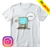 Windscribe Store Merch Ok Bye Compy Tee White 6 Windscribe Store Merch Ok Bye Compy Tee White