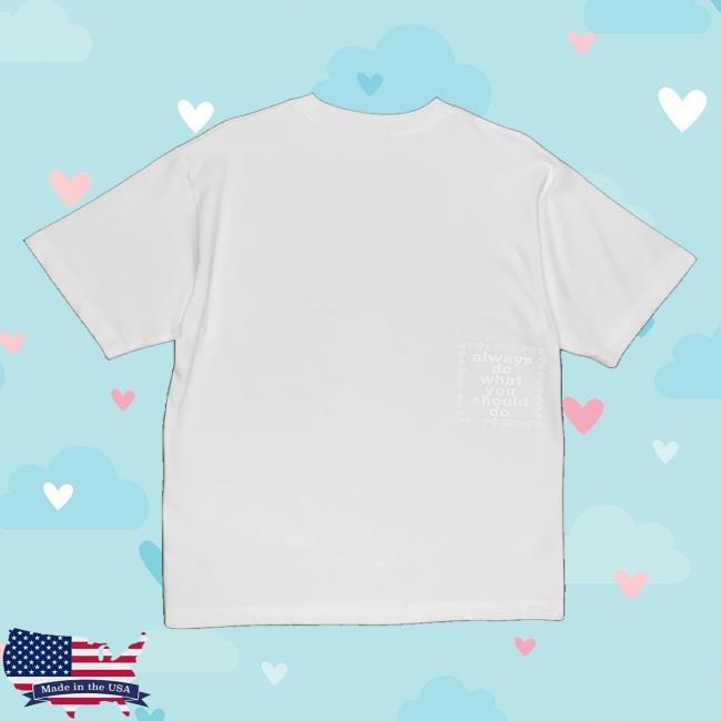 Always Do What You Should Do Merch Shop Store Big Halftone A Tees 5 Always Do What You Should Do Merch Shop Store Big Halftone A Tee Whites