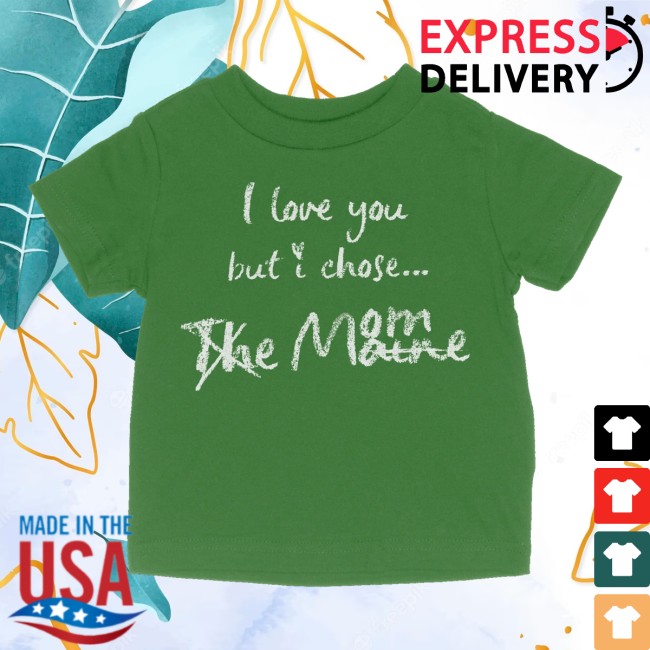 81 Twenty Three Store Merch I Love You But I Chose Mom Shirt 2 81 Twenty Three Store Merch I Love You But I Chose Mom Shirt