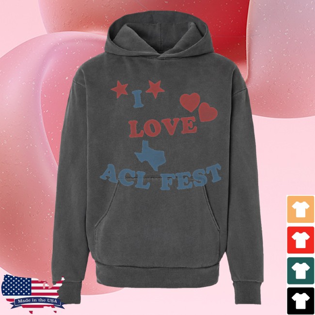 Acl Music Festival Merch I Love Acl Fest Hoodie