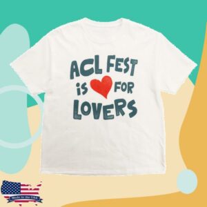Acl Music Festival Merch Shop Store Acl Fest Is For Lovers Tee