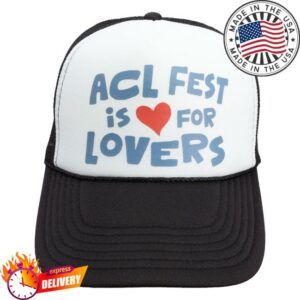 Acl Music Festival Merch Shop Store Acl Fest Is For Lovers Trucker Hat