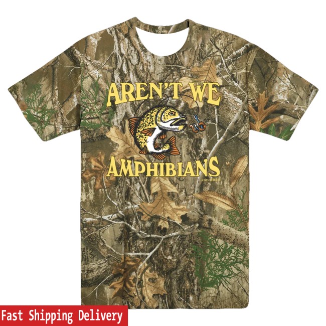 Aren't We Amphibians Merch Store Fishing Tee Realtree Camo