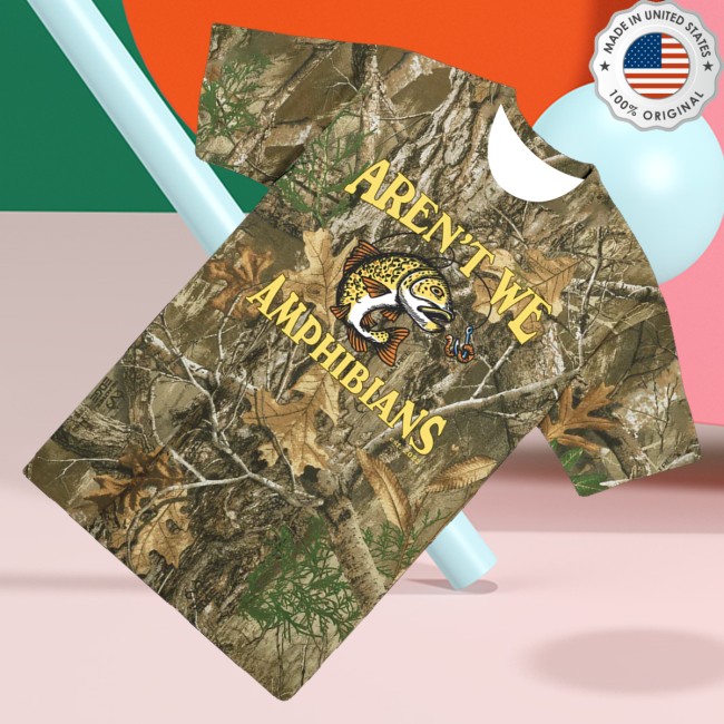 Aren't We Amphibians Merch Store Fishing Tee Realtree Camo