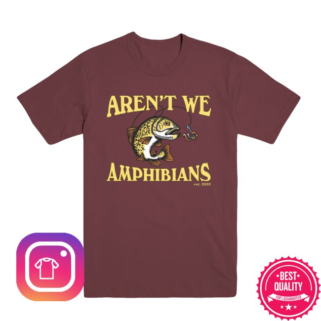 Aren't We Amphibians Store Merch Fishing Shirt Maroon