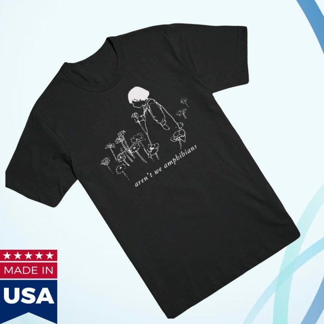 Aren't We Amphibians Store Merch Flower Girl Shirt