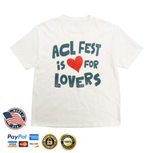 Austin City Limits Music Festival Store Merch Acl Fest Is For Lovers Shirt