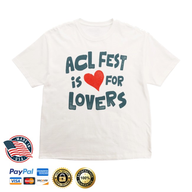 Austin City Limits Music Festival Store Merch Acl Fest Is For Lovers Shirt