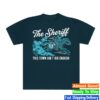 Bussin' With The Boys Store Merch Ftd The Sheriff Shirt