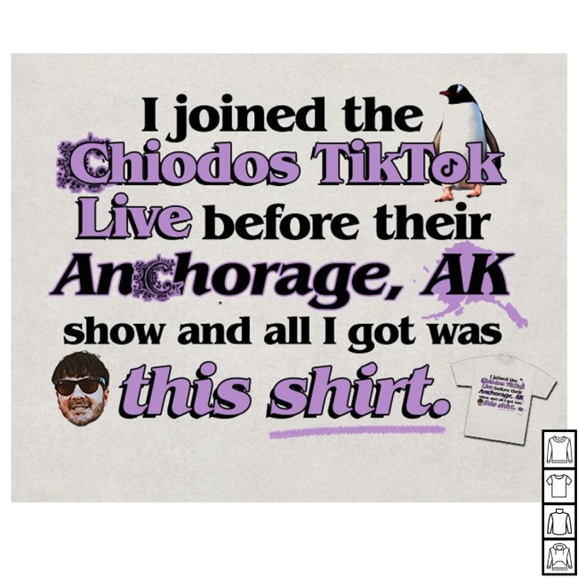 Chiodos Merch Store I Joined The Chiodos Tiktok Live Before Their Anchorage, Ak Show And All I Got Was This Shirt Tee 3 Chiodos Merch Store I Joined The Chiodos Tiktok Live Before Their Anchorage, Ak Show And All I Got Was This Shirt Tee