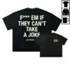Commonhype Store Merch Bottega Desires Fuck Em Black Shirt