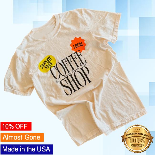 Crew And Co Merch Shop Store Support Your Local Coffee Shop Tee 3 Crew And Co Merch Shop Store Support Your Local Coffee Shop Tee