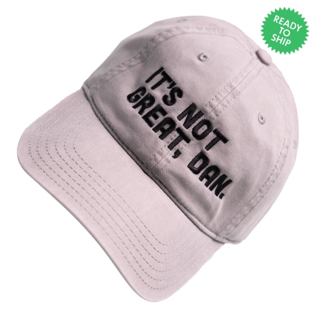 Crooked Store Merch It's Not Great Dan Hat