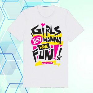 Cyndi Lauper Store Merch Girls Just Wanna Have Fun Shirt