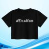 Deadland Merch Store Deadfam Stylized Crop Top