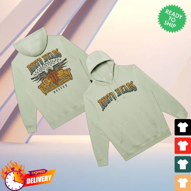 Dirty Heads Store Merch Better Hoodie
