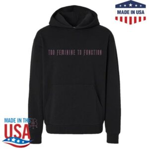 Florence And Themachine Merch Shop Store Too Feminine To Function Hoodie