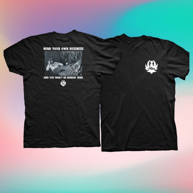 Hank Williams Jr Merch Store Mind Your Business Adult T-Shirt 2 Hank Williams Jr Merch Store Mind Your Business Adult T-Shirt
