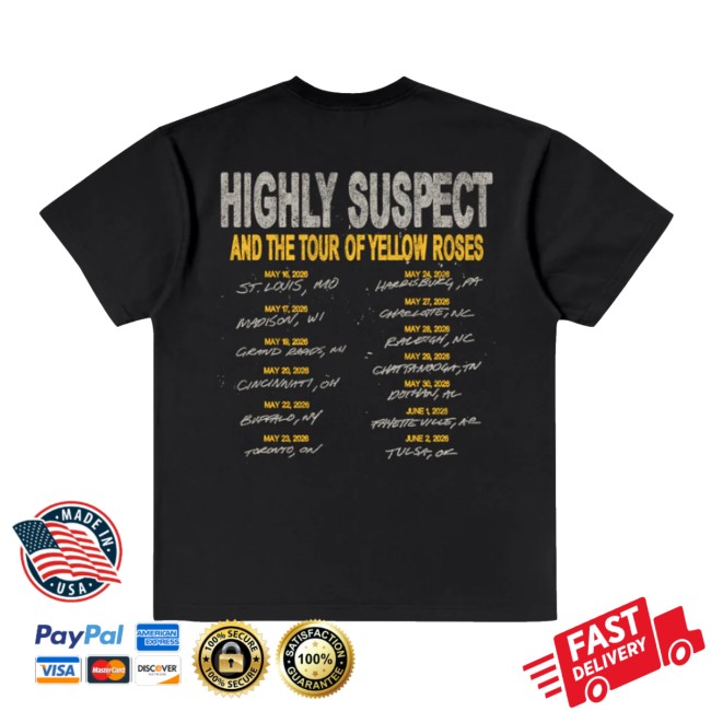 Highly Suspect Store Merch Tour Of The Yellow Roses Dateback Shirt