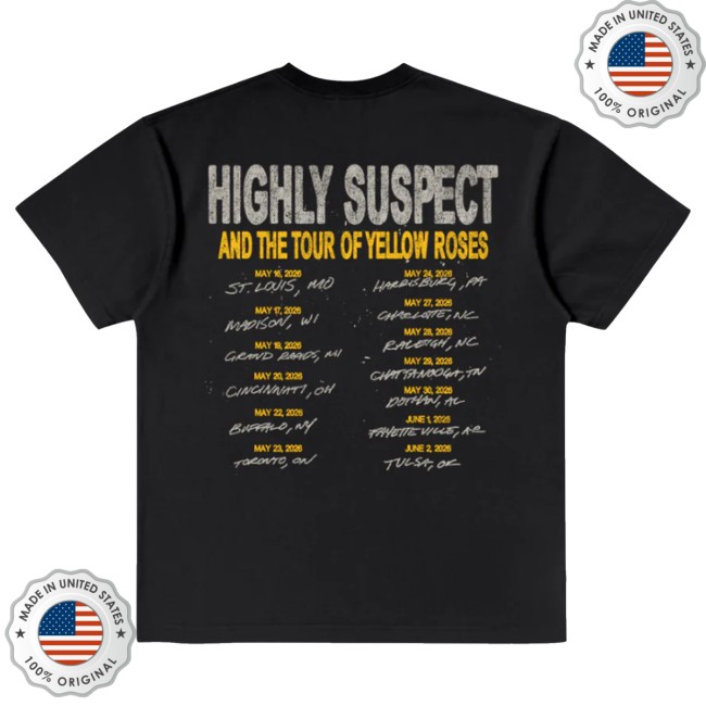 Highly Suspect Store Merch Tour Of The Yellow Roses Dateback T-Shirt