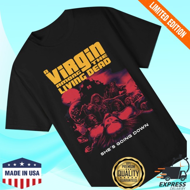 Iron Fortress Records Store Merch A Virgin Among The Living Dead Horror Movie Shirt