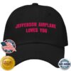 Jefferson Airplane Merch Shop Jefferson Airplane Loves You Dad Hat