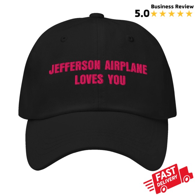 Jefferson Airplane Merch Store Jefferson Airplane Loves You Dad Hat