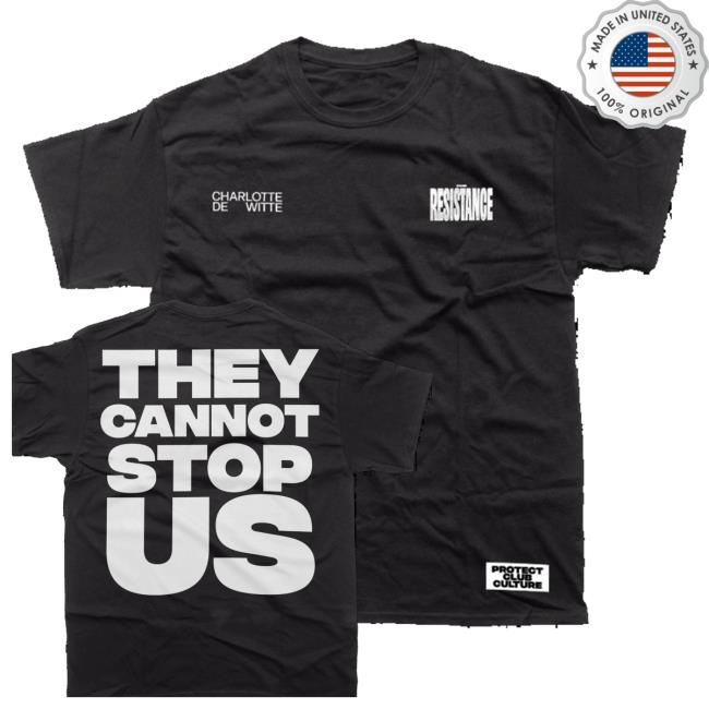 Kntxt Shop By Charlotte De Witte Merch Shop Store They Cannot Stop Us Tee 3 Kntxt Shop By Charlotte De Witte Merch Shop Store They Cannot Stop Us Tee