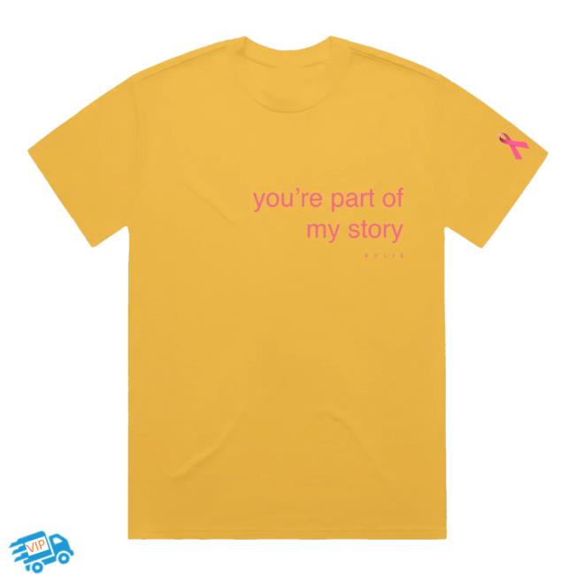 Kylie Merch Shop Store You're Part Of My Story Shirt 2 Kylie Merch Shop Store You're Part Of My Story Shirt