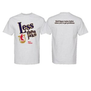 Less Than Jake Store Merch Less Than Jake - Malt Liquor Shirt