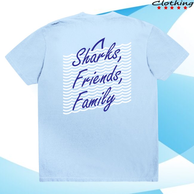 Loverboy Merch Store Sharks Friends Family Tee 4 Loverboy Merch Store Sharks Friends Family Tee