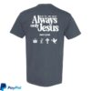 Mercyme Merch Store Denim Always Only Jesus Icon Tee