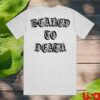 No Cure Store Merch Scared To Death Shirt