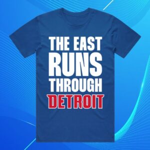 Pistons 313 Shop Merch Detroit Pistons The East Runs Through Detroit T-Shirt