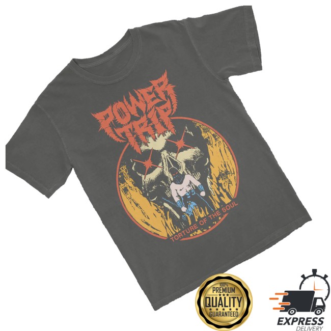 Power Trip Store Merch Torture Of The Soul Shirt