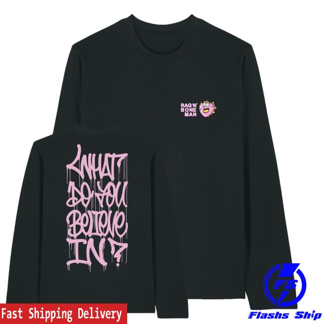 Rag N Bone Man Merch Shop Store What Do You Believe In Logo Black Long Sleeve 3 Rag N Bone Man Merch Shop Store What Do You Believe In Logo Black Long Sleeve