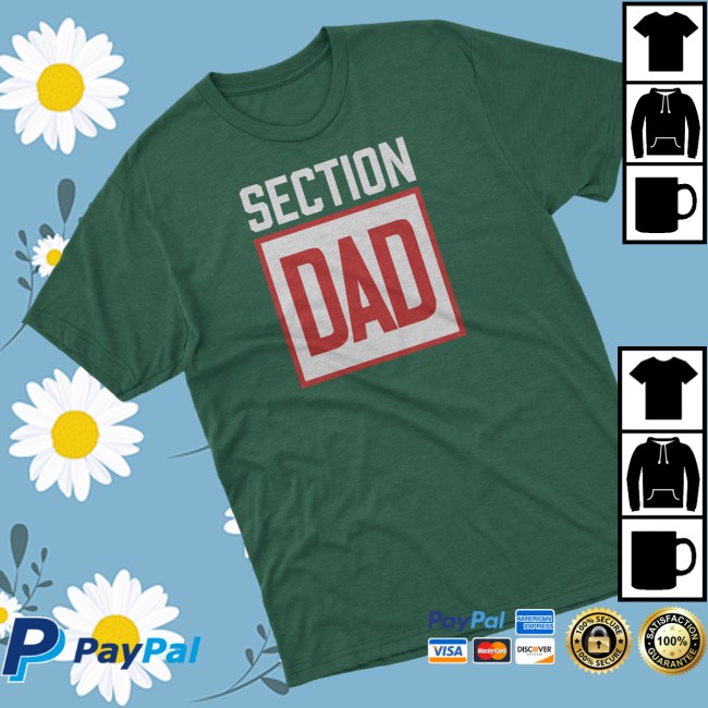 Section 10 Merch Store Section Dad T-Shirt