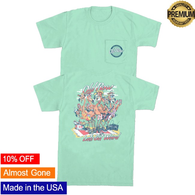 Shades Sunglasses And Casual Apparel Merch Old Row Let's Get Weird Pocket Tee