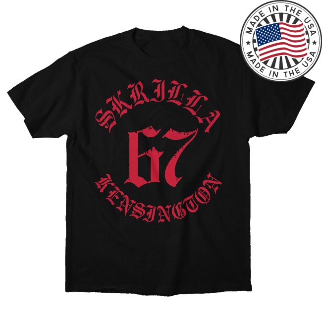 Skrilla Store Merch 67 Shirt