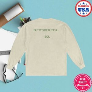 Sol Store Merch Sol It Ain't Pretty Long Sleeve