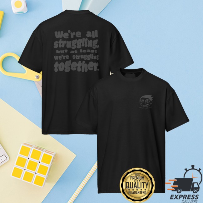 Strugglr Merch Store Struggling Together Shirt Black 4 Strugglr Merch Store Struggling Together Shirt Black