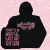 Thats A Awful Lot Of Coughsyrup Merch Shop Store Awful Lot Of Shifters Hoodie
