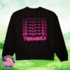 Tomora Store Merch Come Closer Sweatshirt