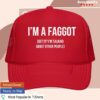 Tucker Carlson Merch Store I'm A Faggot Get It I'm Talking About Other People Hat