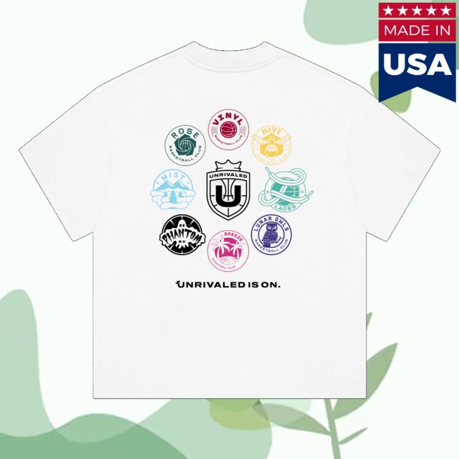 Unrivaled Basketball Store Merch Unrivaled Is On Shirt